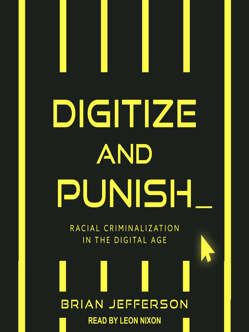 Title details for Digitize and Punish by Brian Jefferson - Available